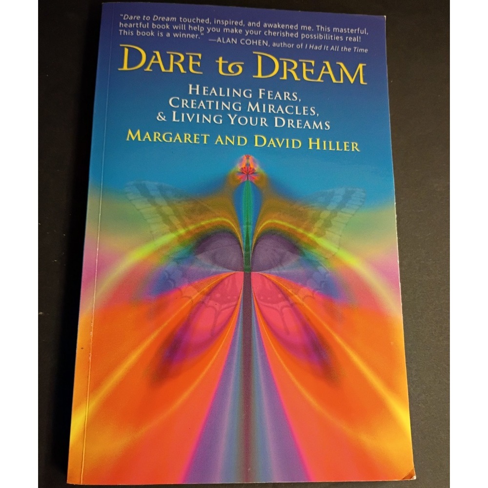 Heart Dream Press Dare to Dream: Healing Fears & Dreams Hiller PB 2002 2nd